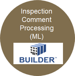 A brown circlular field with white text reading Inspection Comment Processing (ML) with the Builder logo on a white rectangle beneath.